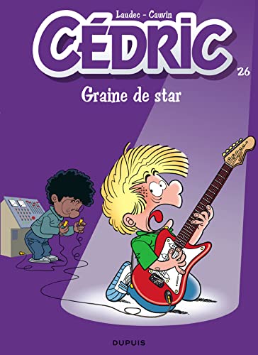 CEDRIC - T.26 GRAINE DE STAR
