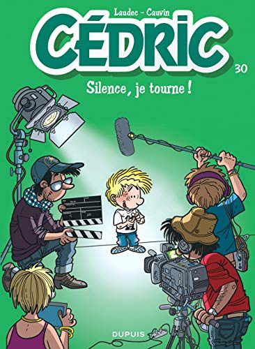 CEDRIC - T.30 - SILENCE, JE TOURNE !