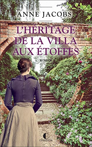 HÉRITAGE DE LA VILLA AUX ÉTOFFES (L') T.3