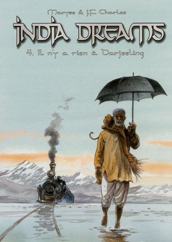 INDIA DREAMS - T.04 IL N'Y A RIEN A DARJEELING