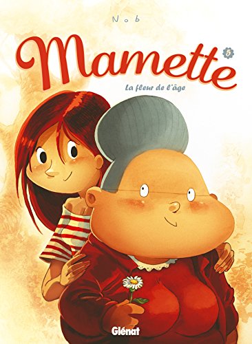LA MAMETTE - T.05 FLEUR DE L'ÂGE