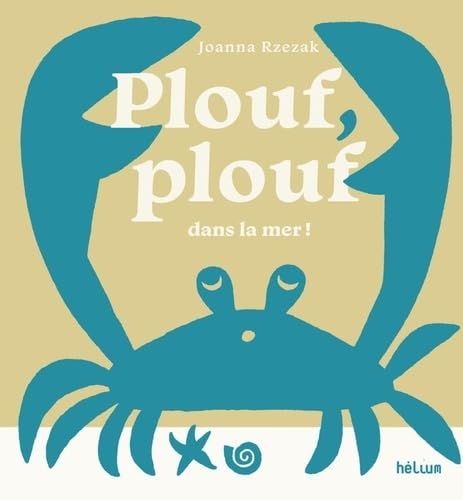 PLOUF, PLOUF DANS LA MER !